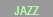 JAZZ