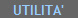 UTILITA'